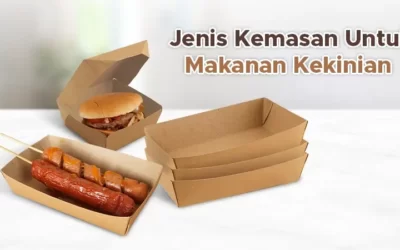 Jenis Kemasan Makanan Kekinian , Bikin Usaha Makin Untung