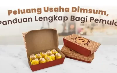 Peluang Usaha Dimsum, Panduan Lengkap Bagi Pemula