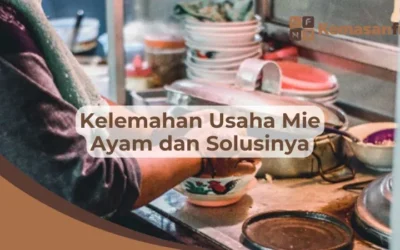 9 Kelemahan Usaha Mie Ayam dan Solusinya