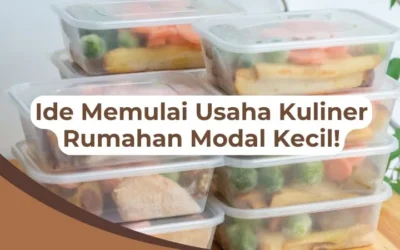 7 Ide Memulai Usaha Kuliner Rumahan Modal Kecil