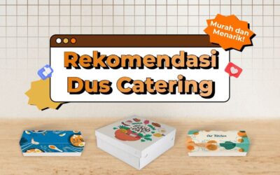 Rekomendasi Dus Catering Murah dan Berkualitas!