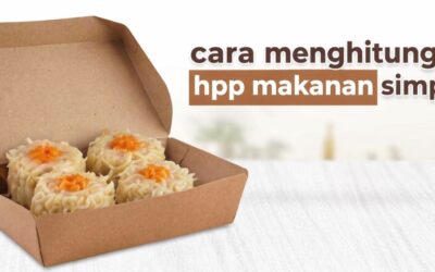 Cara Menghitung HPP Makanan beserta Contohnya!